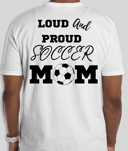 T-shirt - Loud And Proud Soccer Mom